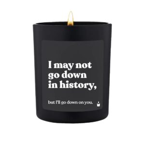 ChattyCandles Duftkerze I may not go down in history 6.7 x 8 cm